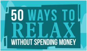 50 Ways To Relax Without Spending Money